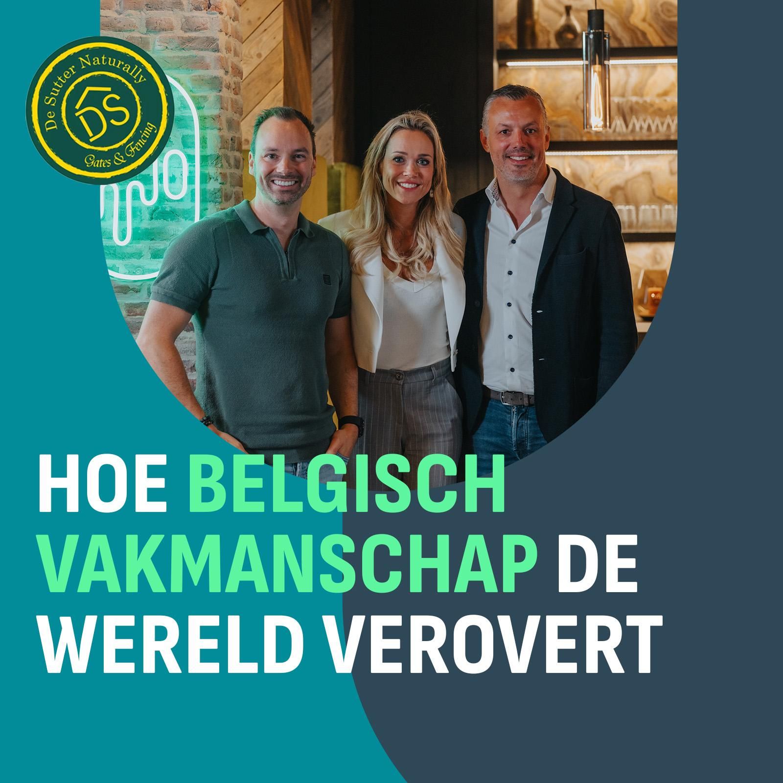 Hoe belgisch vakmanschap de wereld verovert podcast ondernemerspraat