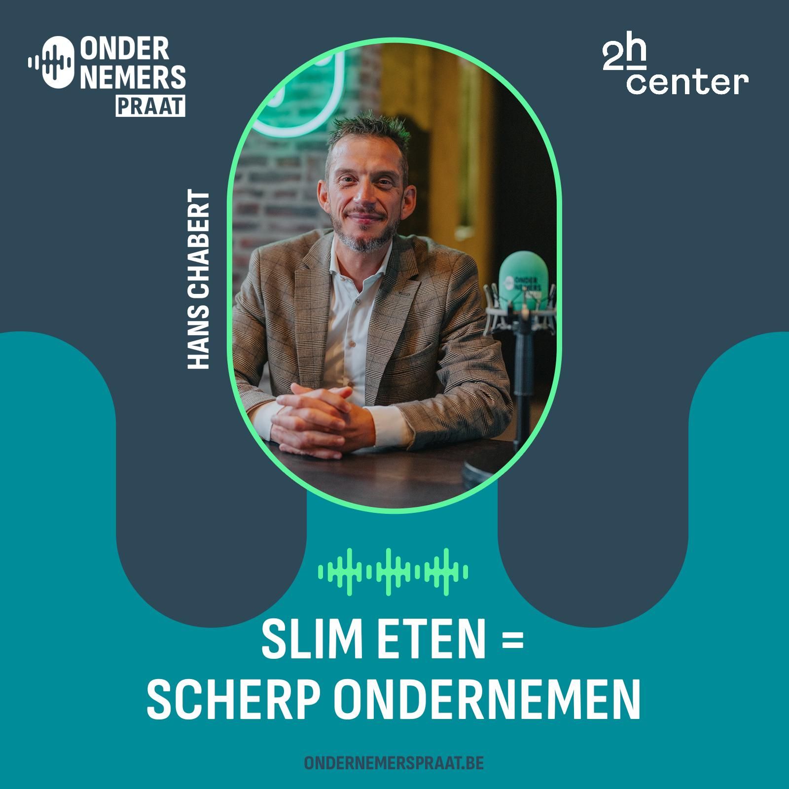 Slim eten is scherp ondernemen podcast ondernemerspraat