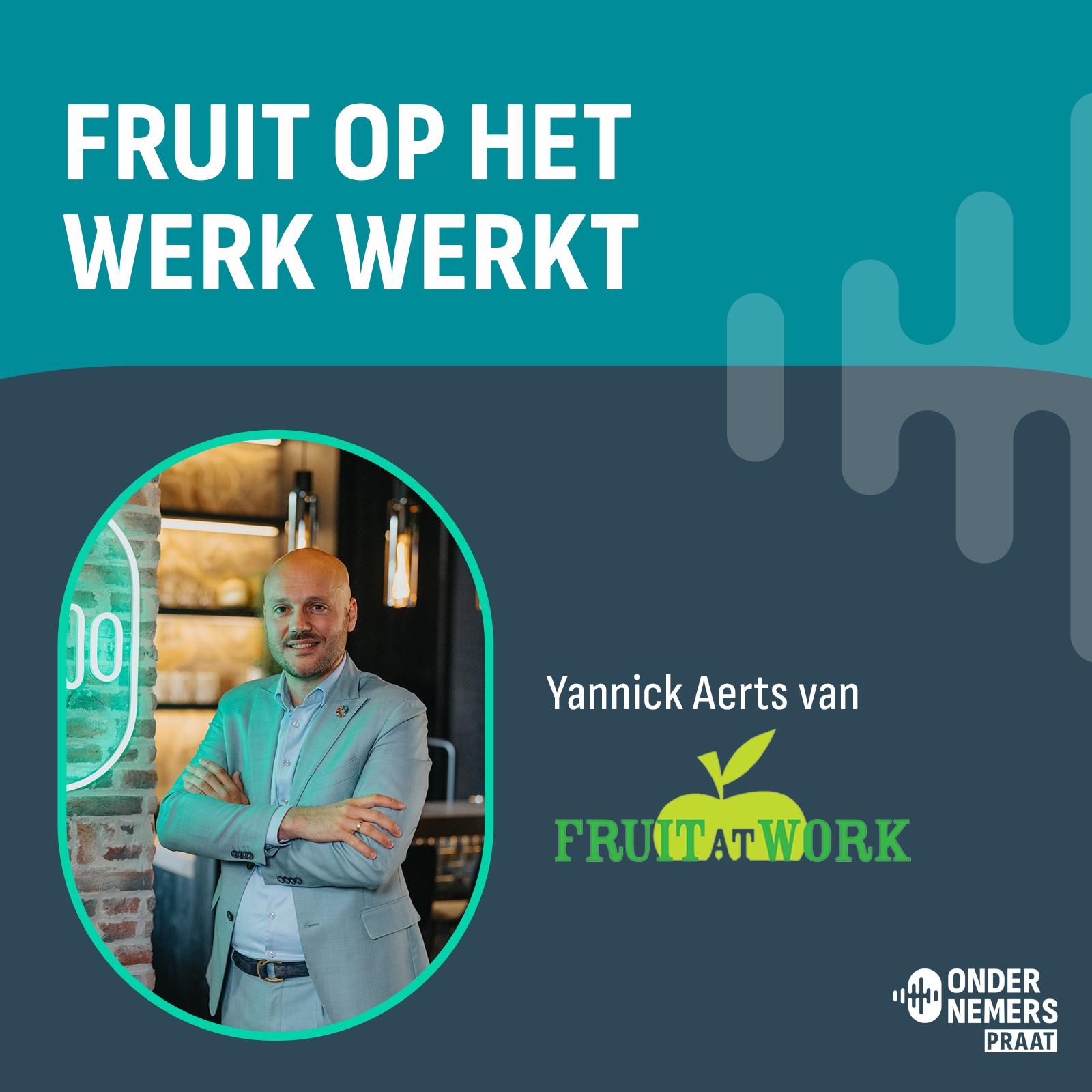 Fruit op het werk podcast ondernemerspraat yannick aerts
